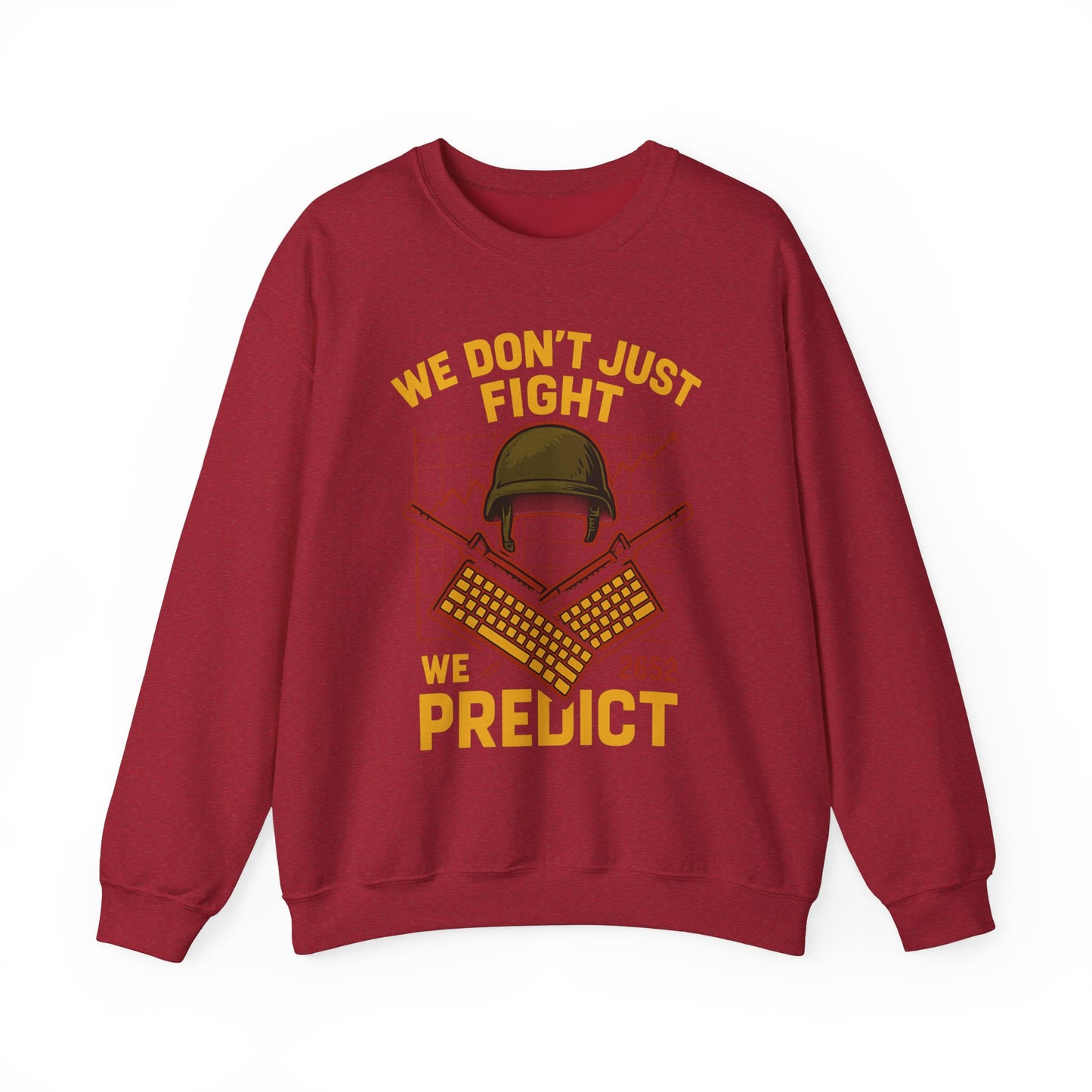 We Don't Just Fight We Predict - Unisex Crewneck Sweatshirt