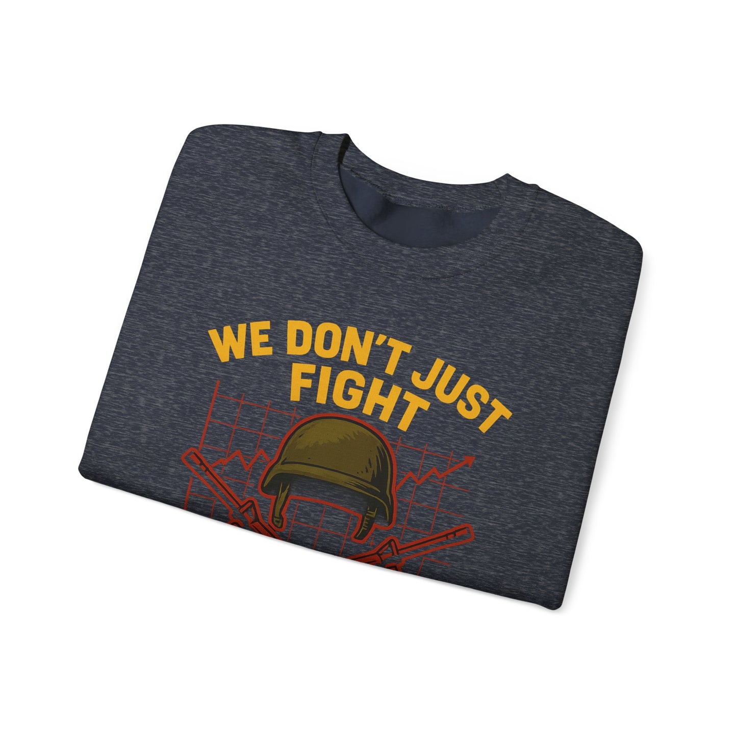 We Don't Just Fight We Predict - Unisex Crewneck Sweatshirt