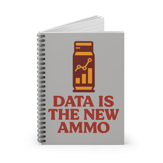 Data is the New Ammo - Spiral Notebook