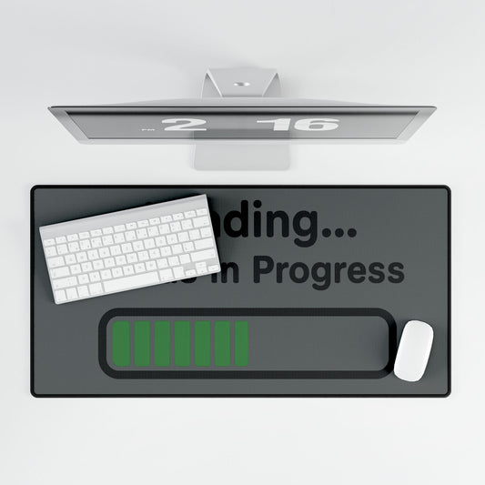 Loading Genius in Progress - Desk Mat