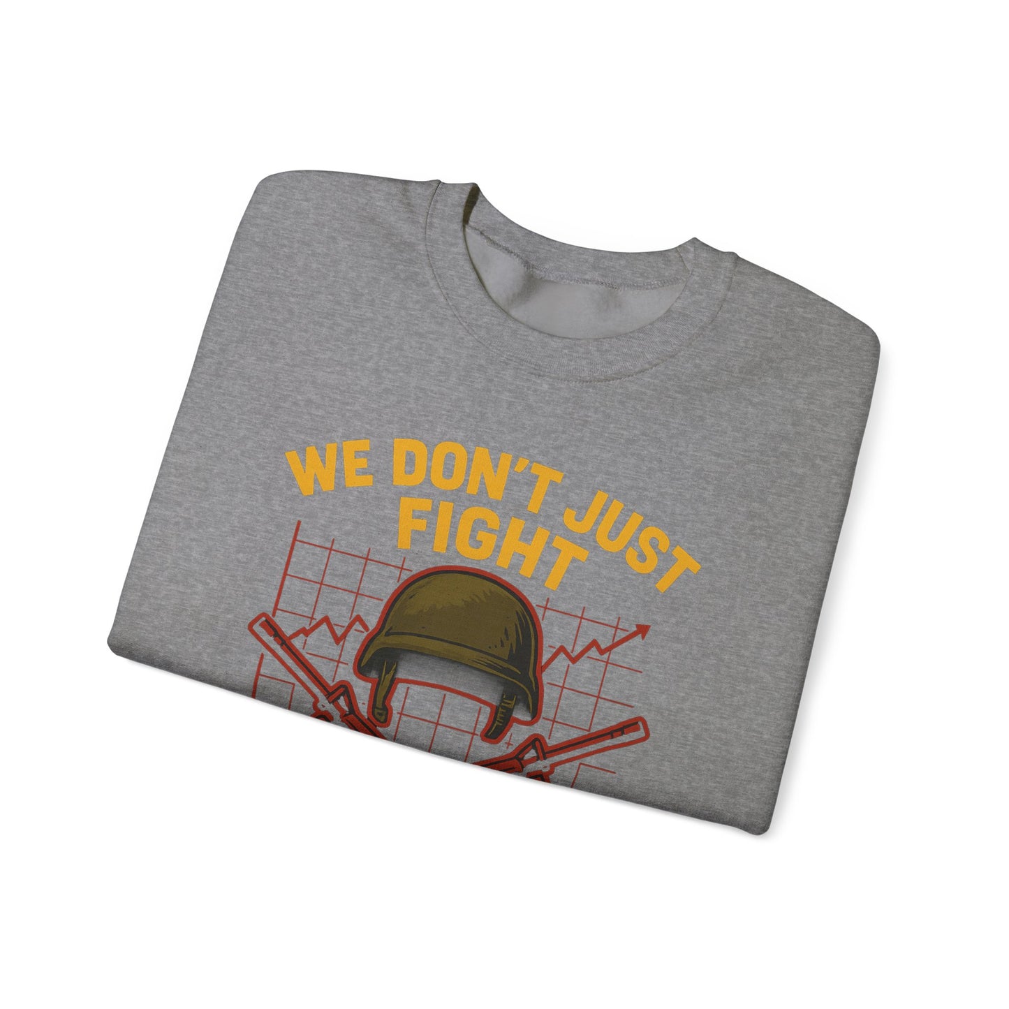 We Don't Just Fight We Predict - Unisex Crewneck Sweatshirt