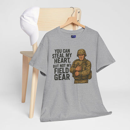 Unisex Heavy Cotton Tee - 'You Can Steal My Heart, But Not My Field Gear'
