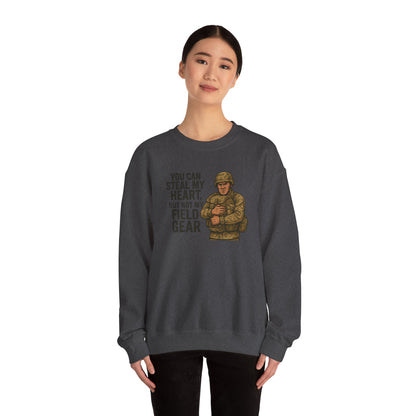 You Can Take My Heart But Not My Field Gear! - Unisex Crewneck Sweatshirt