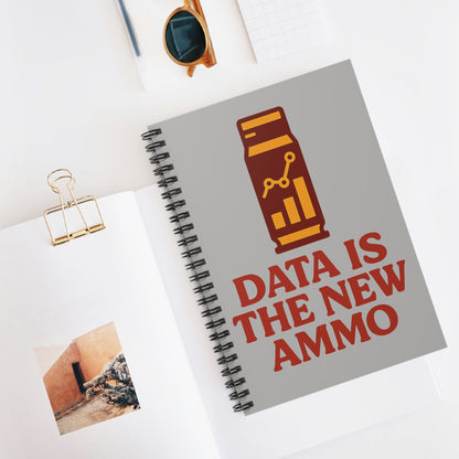 Data is the New Ammo - Spiral Notebook