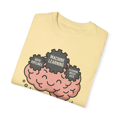 Brain of a Data Scientist - Unisex Garment-Dyed T-shirt
