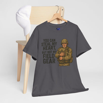 Unisex Heavy Cotton Tee - 'You Can Steal My Heart, But Not My Field Gear'