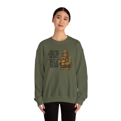 You Can Take My Heart But Not My Field Gear! - Unisex Crewneck Sweatshirt