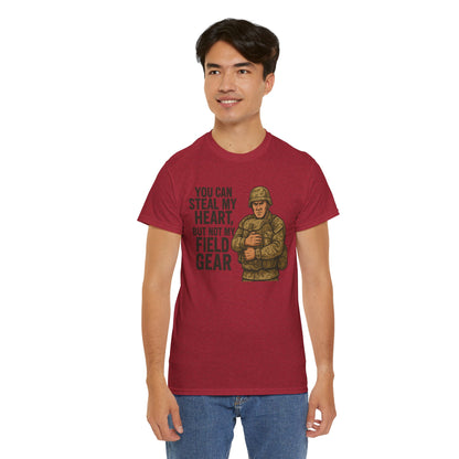 Unisex Heavy Cotton Tee - 'You Can Steal My Heart, But Not My Field Gear'
