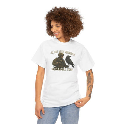 "I'll Die With Memories, Not A Full Mag" - Unisex Heavy Cotton Tee