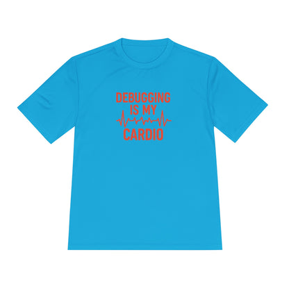 Debugging Is My Cardio Unisex Moisture Wicking Tee