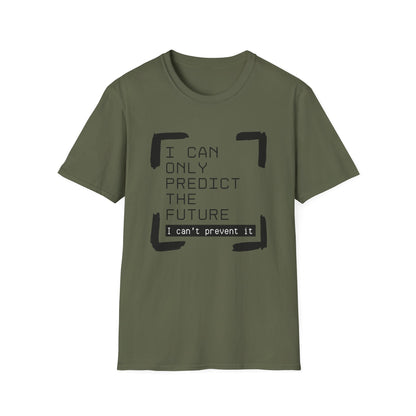 I Can Only Predict The Future - Unisex Softstyle T-Shirt
