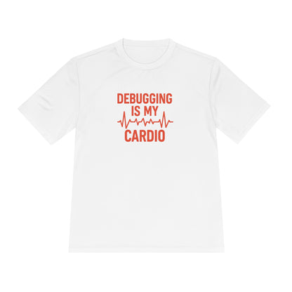 Debugging Is My Cardio Unisex Moisture Wicking Tee