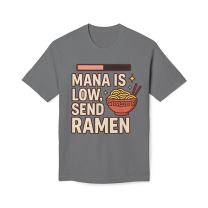T-Shirt - 'Mana is Low, Send Ramen'
