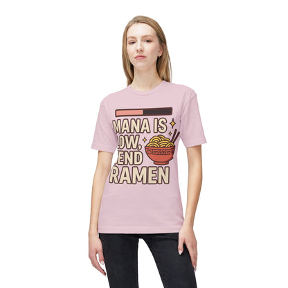 T-Shirt - 'Mana is Low, Send Ramen'