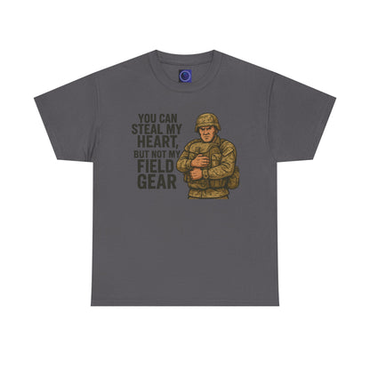 Unisex Heavy Cotton Tee - 'You Can Steal My Heart, But Not My Field Gear'