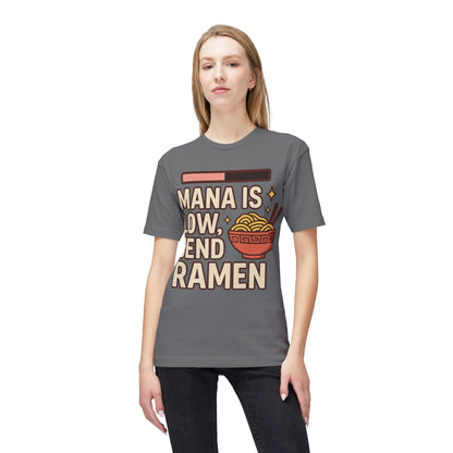 T-Shirt - 'Mana is Low, Send Ramen'