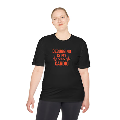 Debugging Is My Cardio Unisex Moisture Wicking Tee