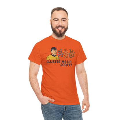 "Cluster Me Up, Scotty" Unisex Heavy Cotton Tee