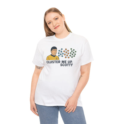 "Cluster Me Up, Scotty" Unisex Heavy Cotton Tee