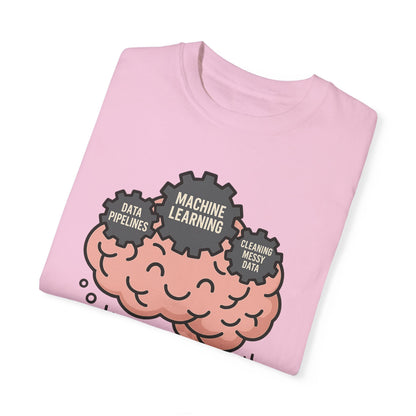Brain of a Data Scientist - Unisex Garment-Dyed T-shirt