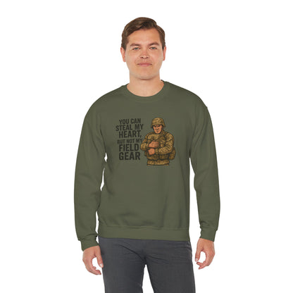 You Can Take My Heart But Not My Field Gear! - Unisex Crewneck Sweatshirt