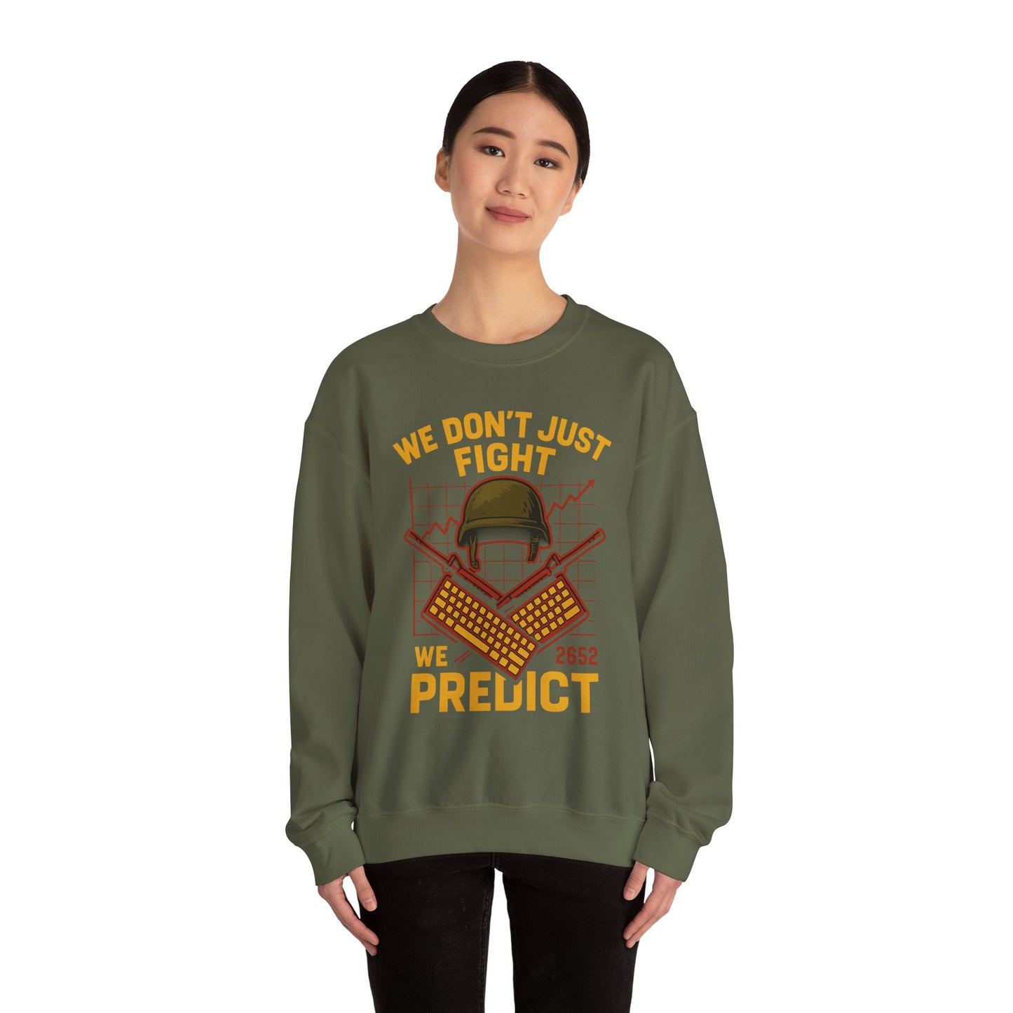 We Don't Just Fight We Predict - Unisex Crewneck Sweatshirt