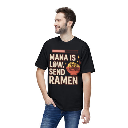 T-Shirt - 'Mana is Low, Send Ramen'