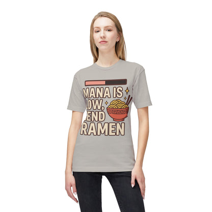 T-Shirt - 'Mana is Low, Send Ramen'