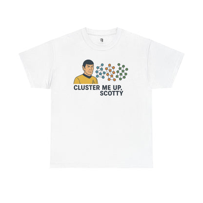 "Cluster Me Up, Scotty" Unisex Heavy Cotton Tee