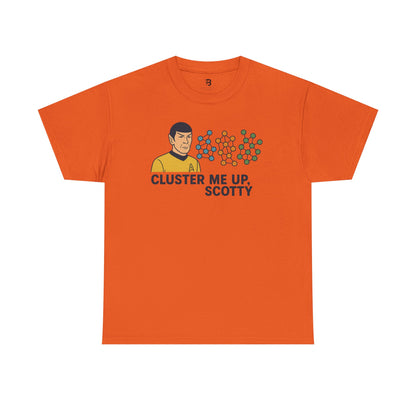 "Cluster Me Up, Scotty" Unisex Heavy Cotton Tee