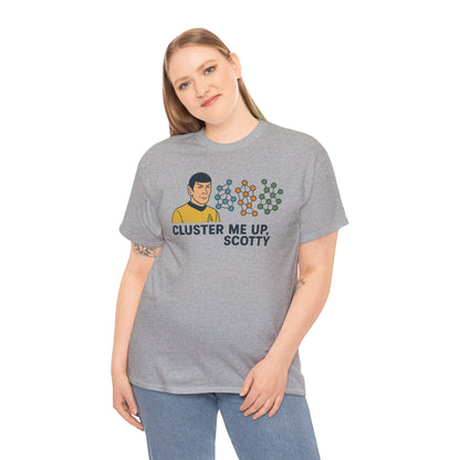 "Cluster Me Up, Scotty" Unisex Heavy Cotton Tee