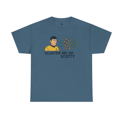 "Cluster Me Up, Scotty" Unisex Heavy Cotton Tee